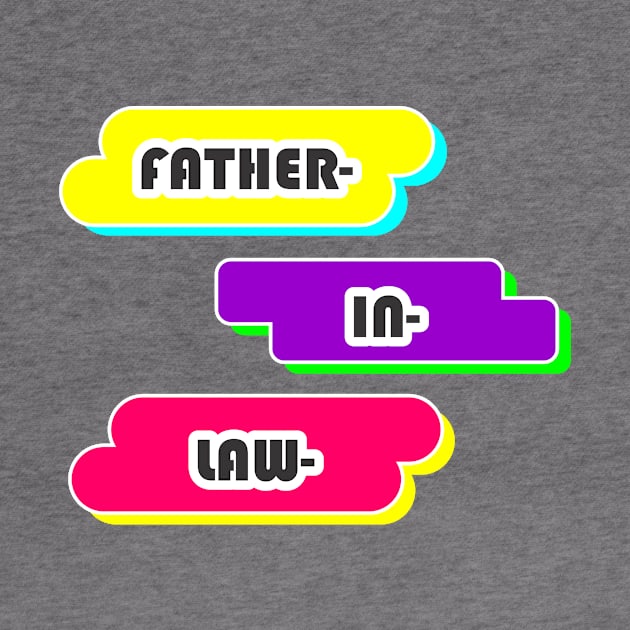 FATHER IN LAW by CreativeIkbar Prints